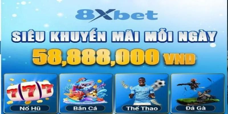 Hàng ngàn ưu đãi hấp dẫn tại 8XBET