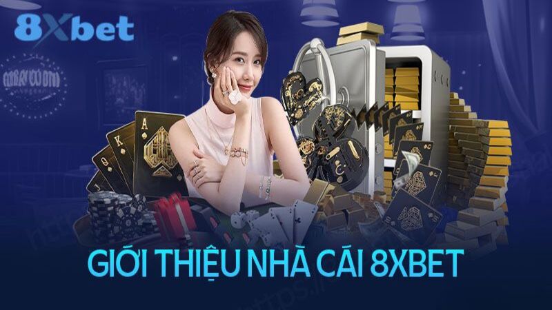 Giới thiệu địa chỉ cá cược 8XBET