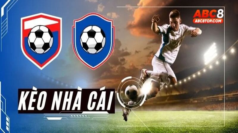 Tìm hiểu về kèo nhà cái tại 8XBET