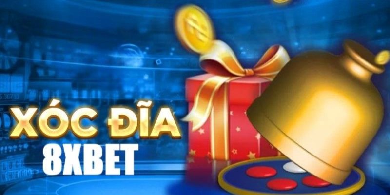 Xóc Đĩa 8xbet: Cá Cược Hấp Dẫn, Bí quyết chơi thắng lớn