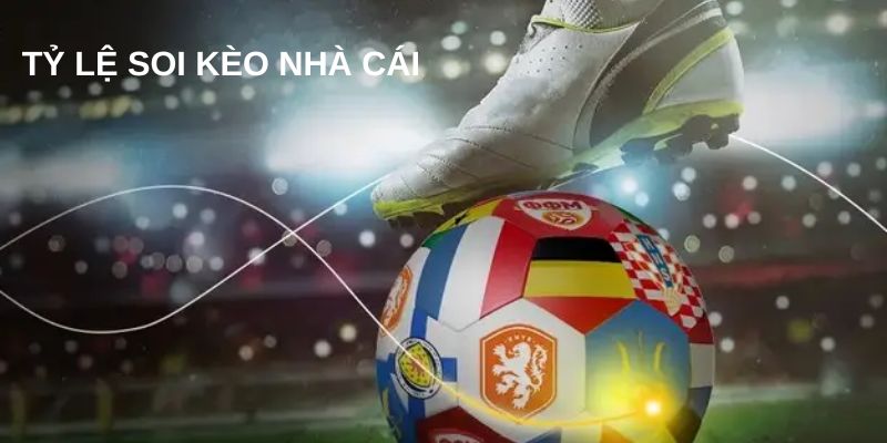 So Sánh Kèo Nhà Cái và Tìm Kèo Có Giá Trị